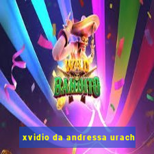 xvidio da andressa urach